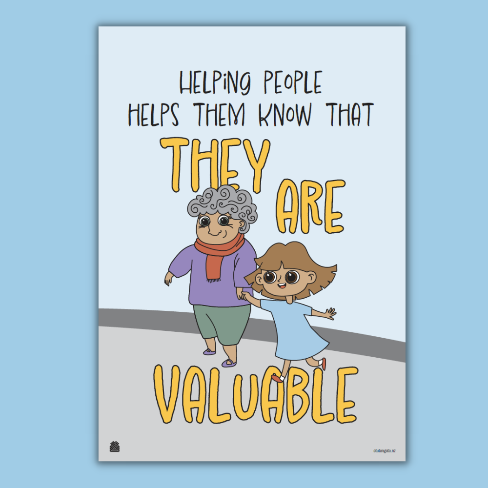 Helping others helps them know that they are valuable - Poster